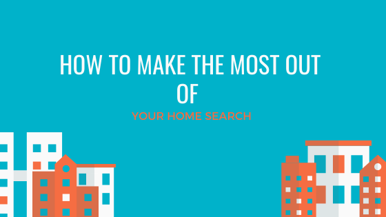 How to Make the Most out of your Home Search