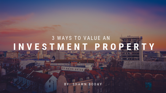 3 Ways To Value An Investment Property