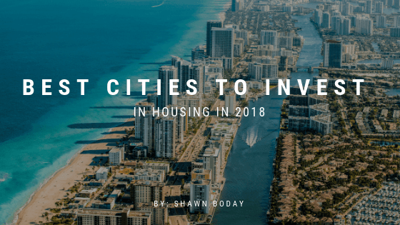 Best Cities To Invest In Housing In 2018