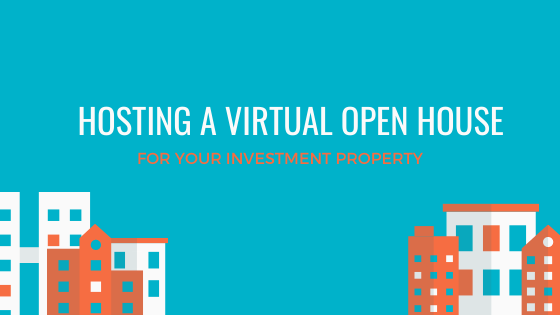 Hosting a Virtual Open House for Your Investment Property