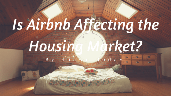 Is Airbnb Affecting the Housing Market?