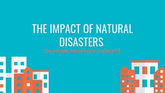 The Impact Of Natural Disasters On Prime Property Markets