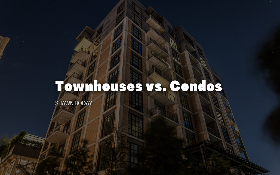 Townhouses vs. Condos