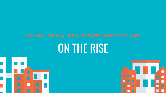 Why Millennial Real Estate Investors Are on the Rise