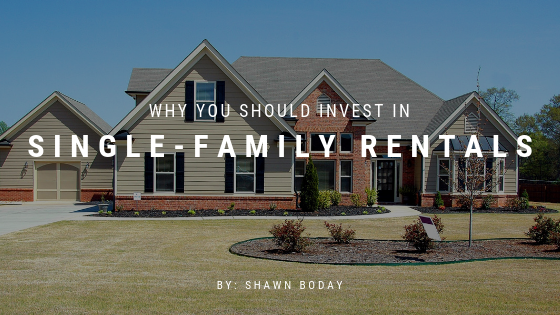 Why You Should Invest in Single-Family Rentals