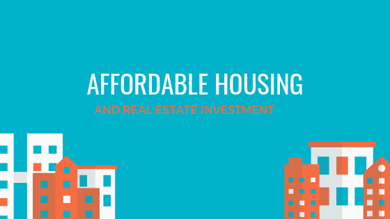 Affordable Housing and Real Estate Investment