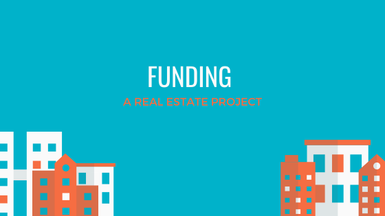 Best Ways to Fund a Real Estate Project