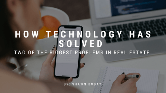 How Technology Has Solved Two of the Biggest Problems in Real Estate Investing Shawn-Boday