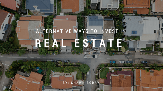Alternative Ways To Invest In Real Estate