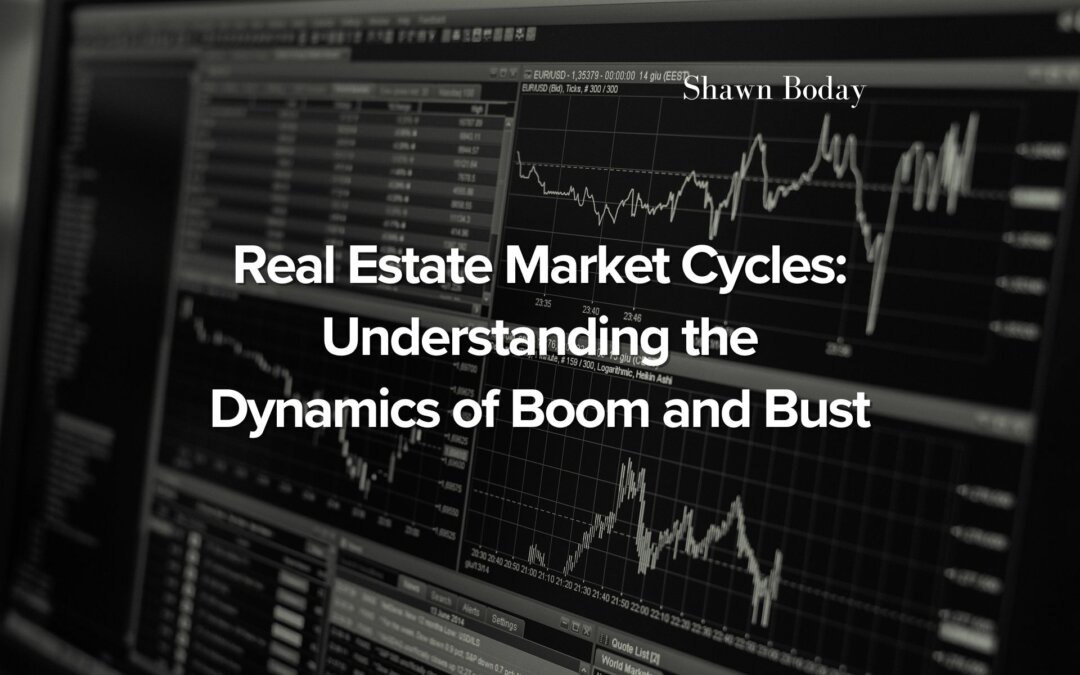 Real Estate Market Cycles: Understanding the Dynamics of Boom and Bust