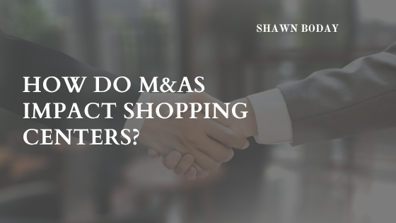 How Do M&As Impact Shopping Centers?