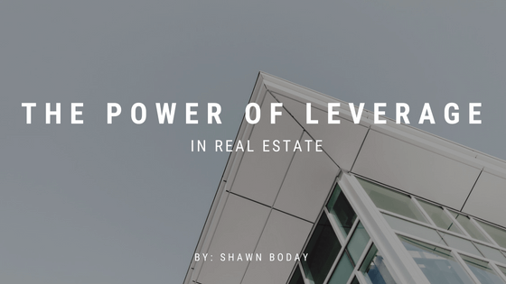 The Power of Leverage in Real Estate Shawn-Boday