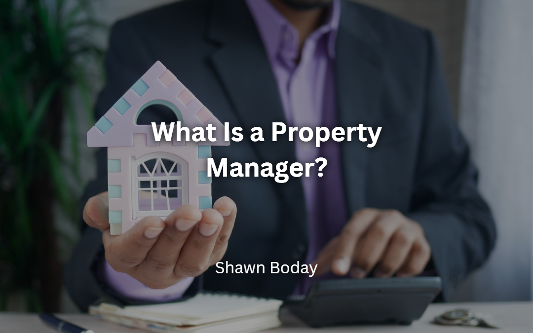 What Is a Property Manager?